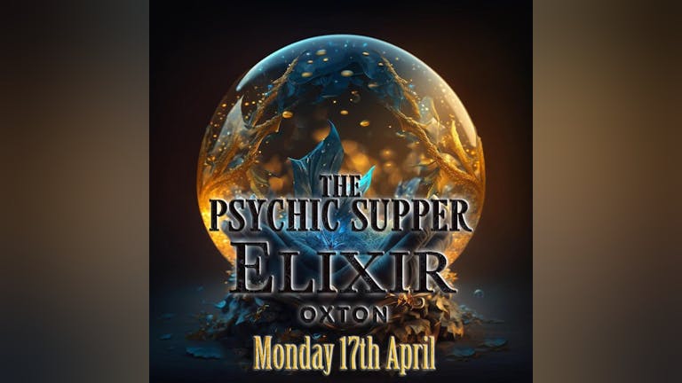An Evening With Psychics At Elixir Oxton