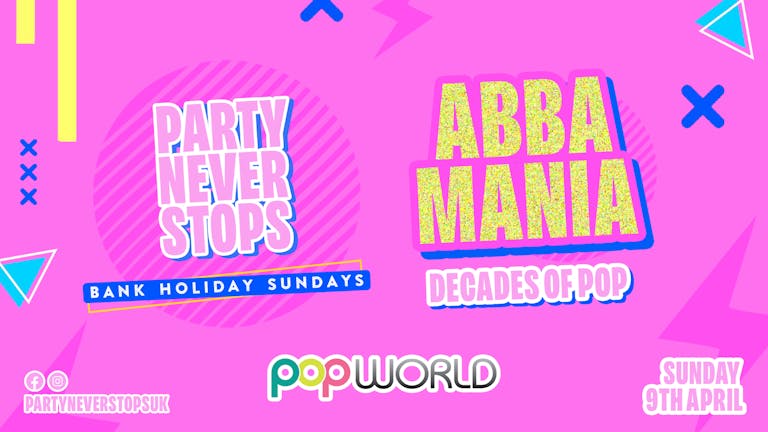 Party Never Stops ➤ ABBA Mania ➤ Bank Holiday Sunday Special
