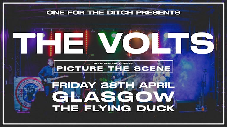 The Volts LIVE at The Flying Duck, Glasgow