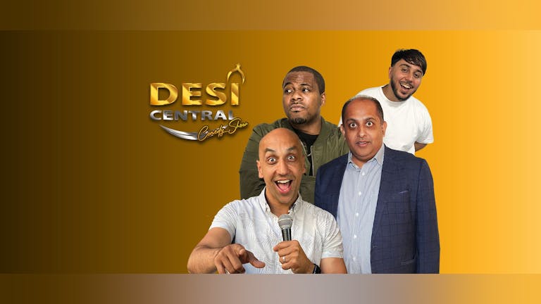 Desi Central Comedy Show - Ilford