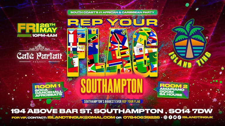 Rep Your Flag Southampton 🌴 (Island Ting) FINAL 100 TICKETS