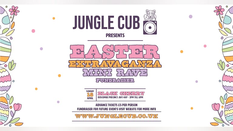 Jungle Cub Half Term Special - Easter Extravaganza & Fundraiser 