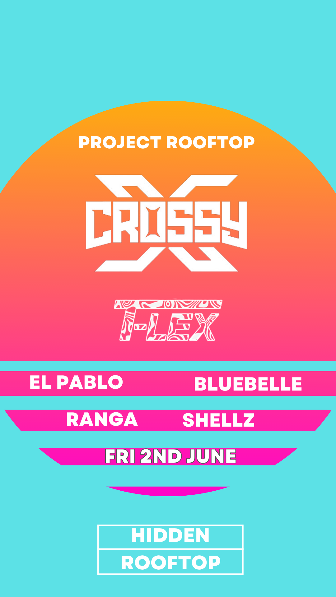 Project Rooftop; CROSSY X TLEX + More