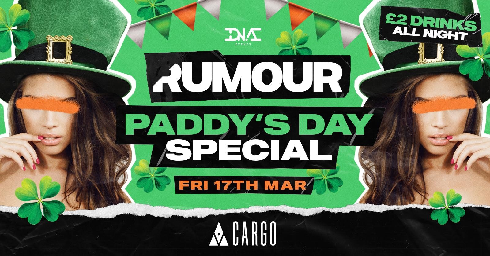 Cargo Manchester: Rumour Fridays Paddy’s Day Special – FREE ENTRY ☘️🇮🇪