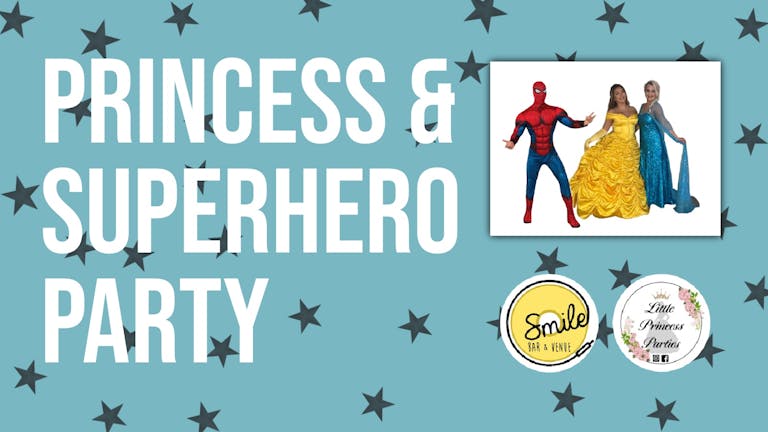Princess & Super Hero Party