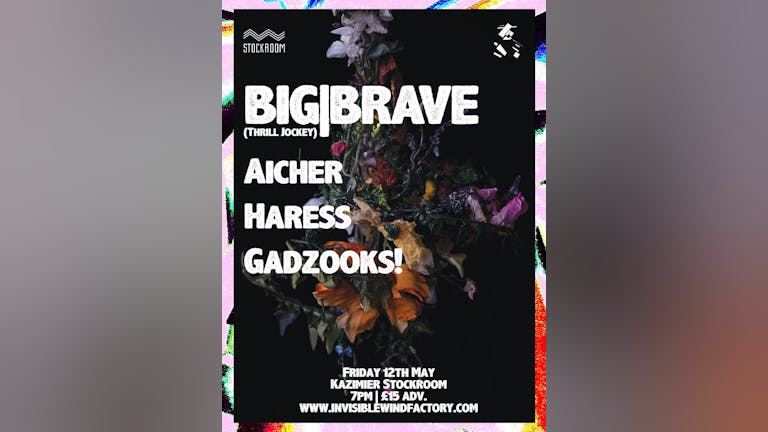 BIG|BRAVE + Aicher + Haress + Gadzooks