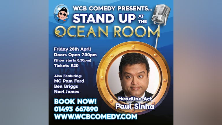 WCB COMEDY'S -  Stand Up at the Ocean Room with Paul Sinha!