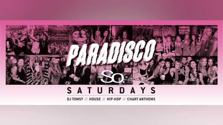 Paradisco every Saturday @ Bar So Bournemouth 25/03/23