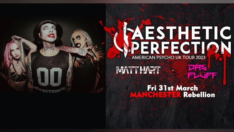 AESTHETIC PERFECTION - American Psycho Tour - Manchester