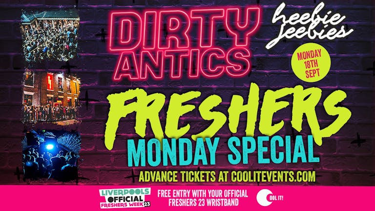 DAY 2 - OFFICIAL - EVENT 3 - Liverpool Freshers 2023 - DIRTY ANTICS FRESHERS MONDAY SPECIAL 