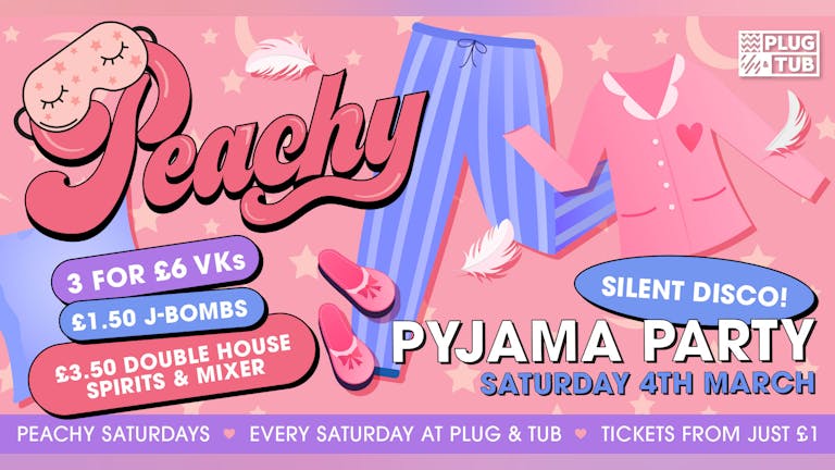 Peachy: Pyjama Party & Silent Disco