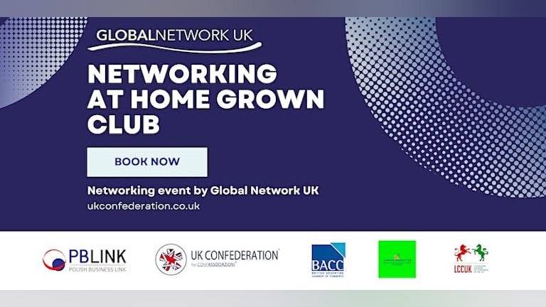 Networking event at Home Grown Club by Global Network UK