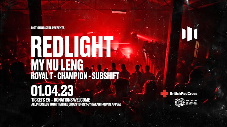 Motion x British Red Cross: Redlight, My Nu Leng, Royal T + More
