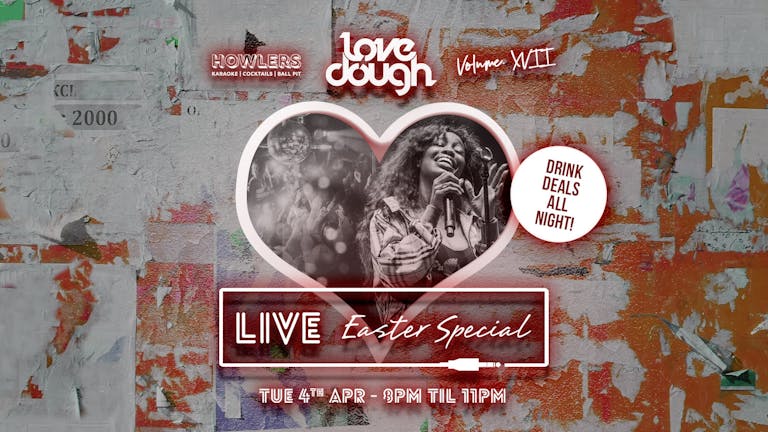 LoveDough Live Vol.17 // Howlers Newcastle