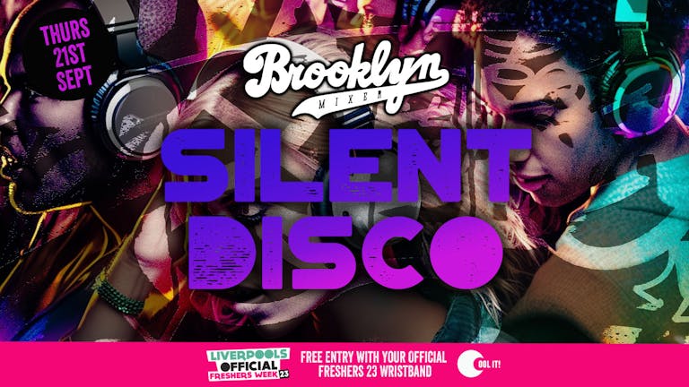 DAY 5 - OFFICIAL - EVENT 2 - Liverpool Freshers 2023 - Official Freshers Thursday - SILENT DISCO