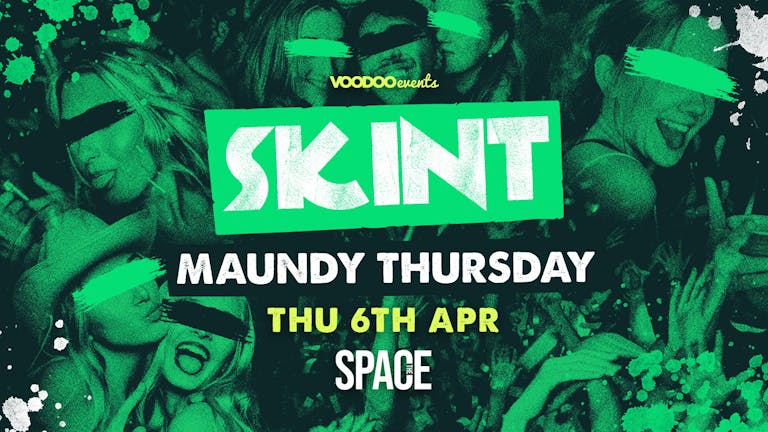 Skint Thursdays at Space - 6th April - Maundy Thursday Special 