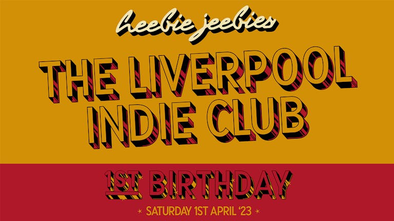 The Liverpool Indie Club 1st Birthday