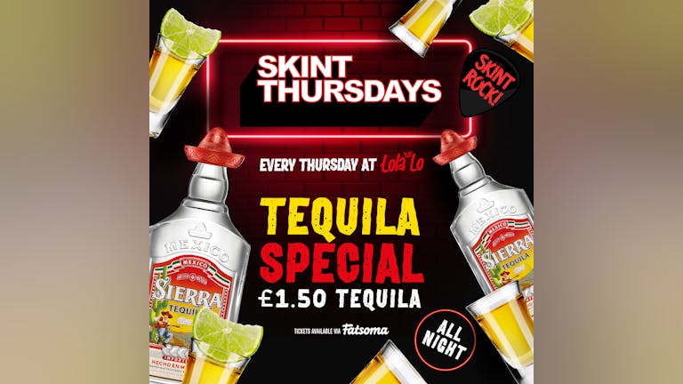 Skint Thursday - Tequila Special 🌴🥃