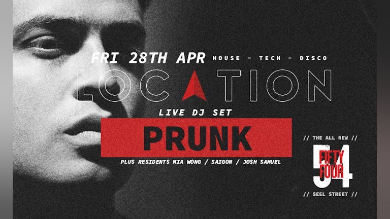 LOCATION Fridays presents PRUNK LIVE 