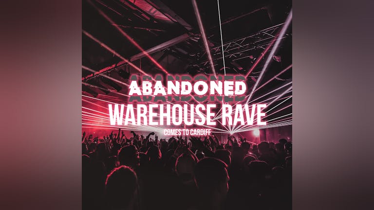 Abandoned Warehouse Rave - Cardiff 