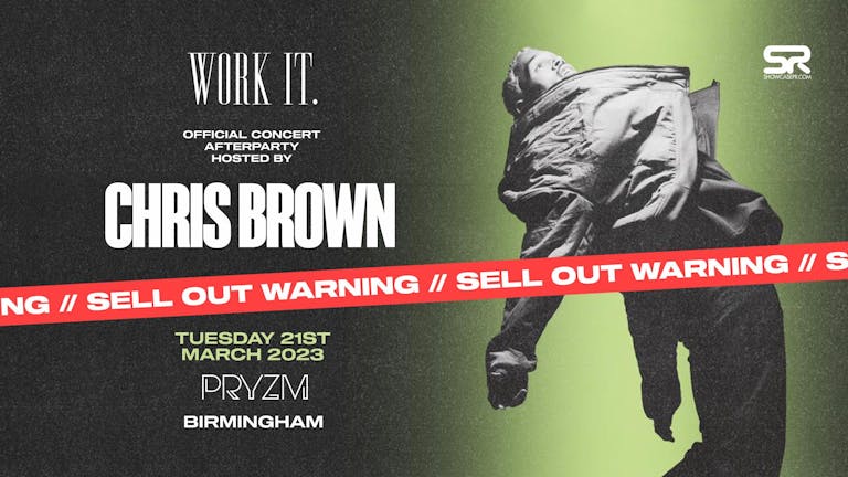 Official Concert After Party hosted by CHRIS BROWN - PRYZM Birmingham [LAST 50 TICKETS!]