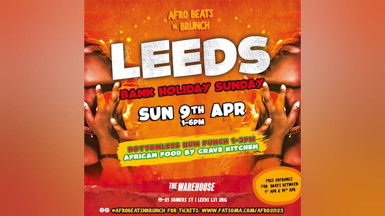 LEEDS - Afrobeats N Brunch - BANK HOLIDAY SUNDAY 9th Apr 