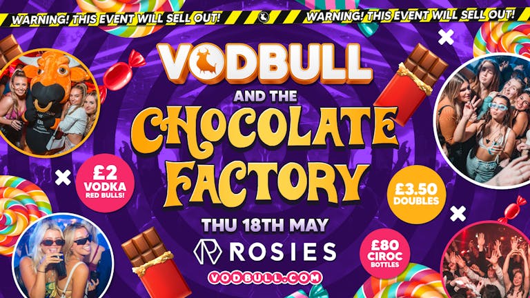  🧡[FINAL TIX]🧡 Vodbull and the CHOCOLATE FACTORY!🍭 🧡 18/05 🧡