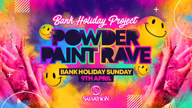 BANK HOLIDAY Powder Paint Rave