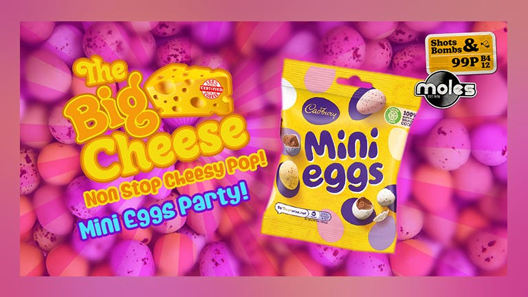  The Big Cheese - Mini Eggs Party! Non Stop Cheesy Pop! Plus: Cheeseoke Karaoke Room!