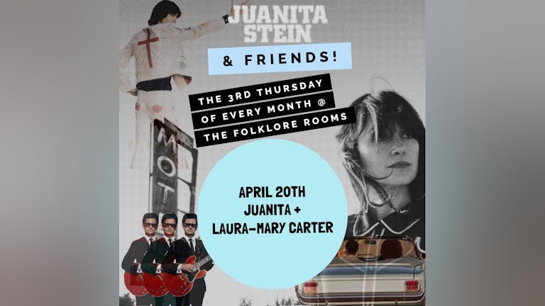 Juanita Stein & Friends + Laura-Mary Carter