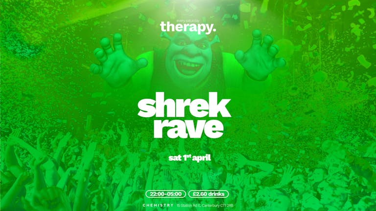Shrek Rave *LAST 50 TICKETS*