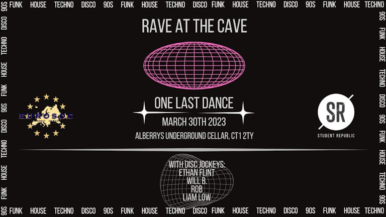 RAVE AT THE CAVE - The Last Dance