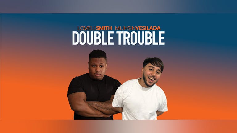 Double Trouble - Lovell Smith & Muhsin Yesilada 