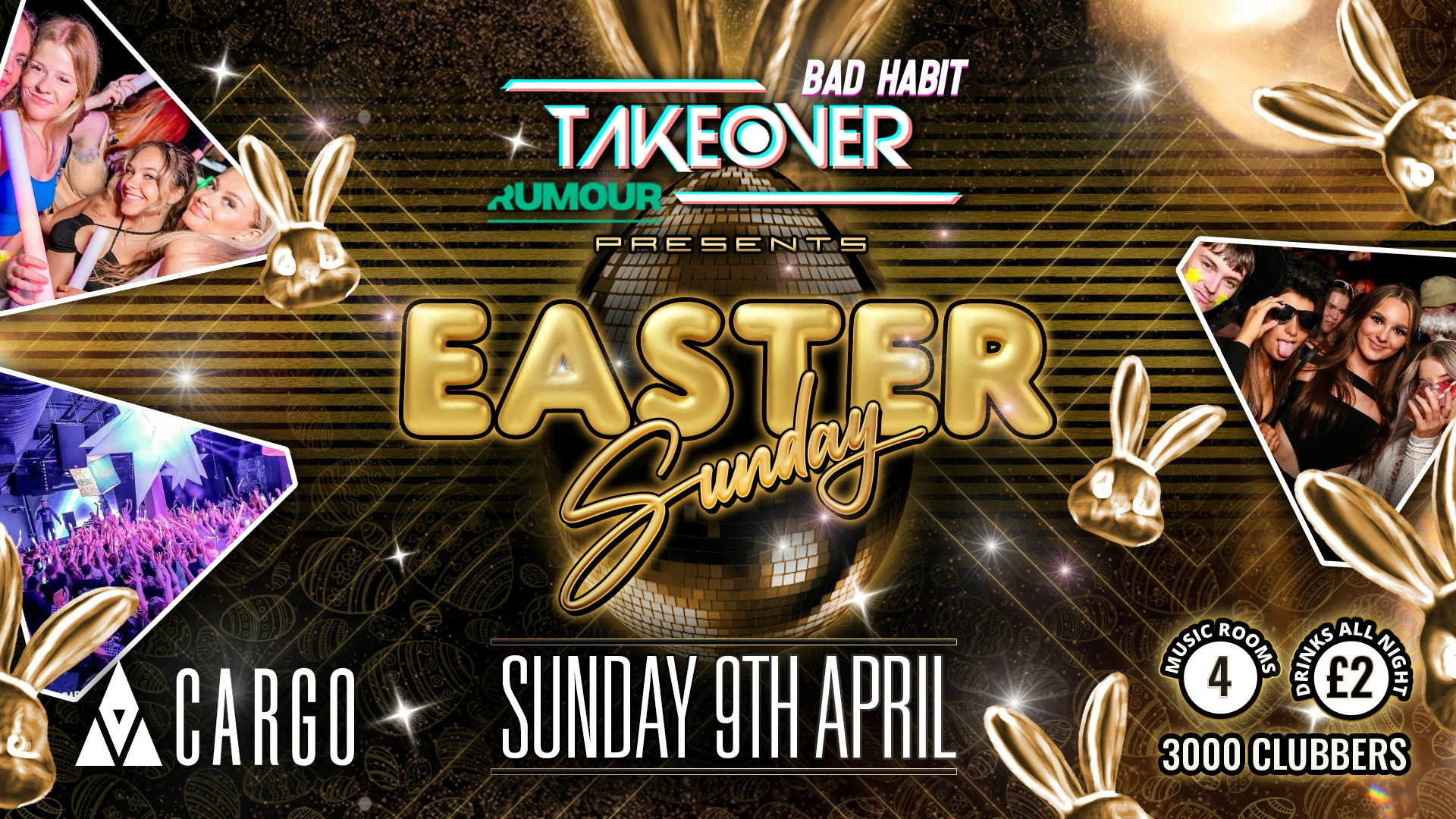 #Cargo: TAKEOVER Presents Easter Sunday 🥚  RUMOUR VS BAD HABIT!! FREE TICKETS 🎟