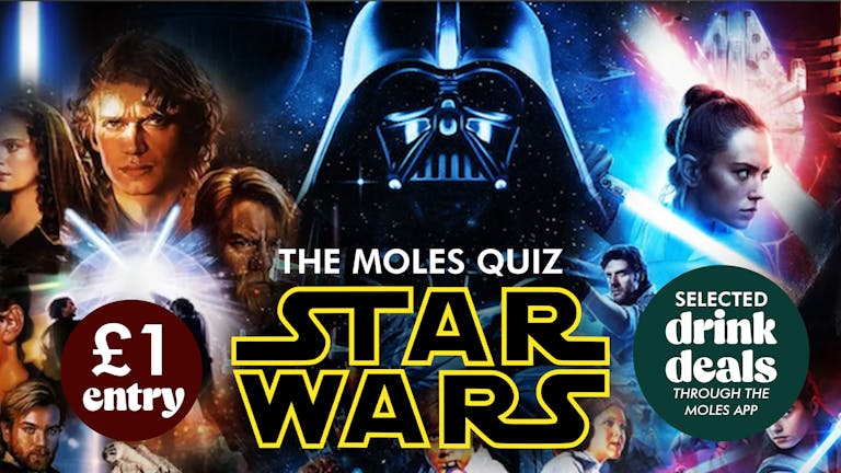 The Moles Star Wars Quiz - May The Fourth Be With You!