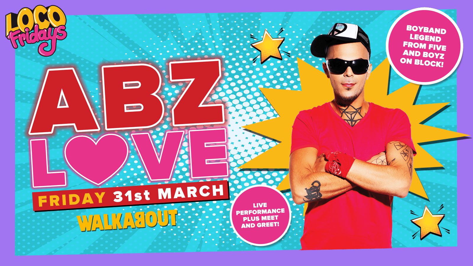 Loco Fridays • Abz Love Live • £2.00 Drinks • Walkabout