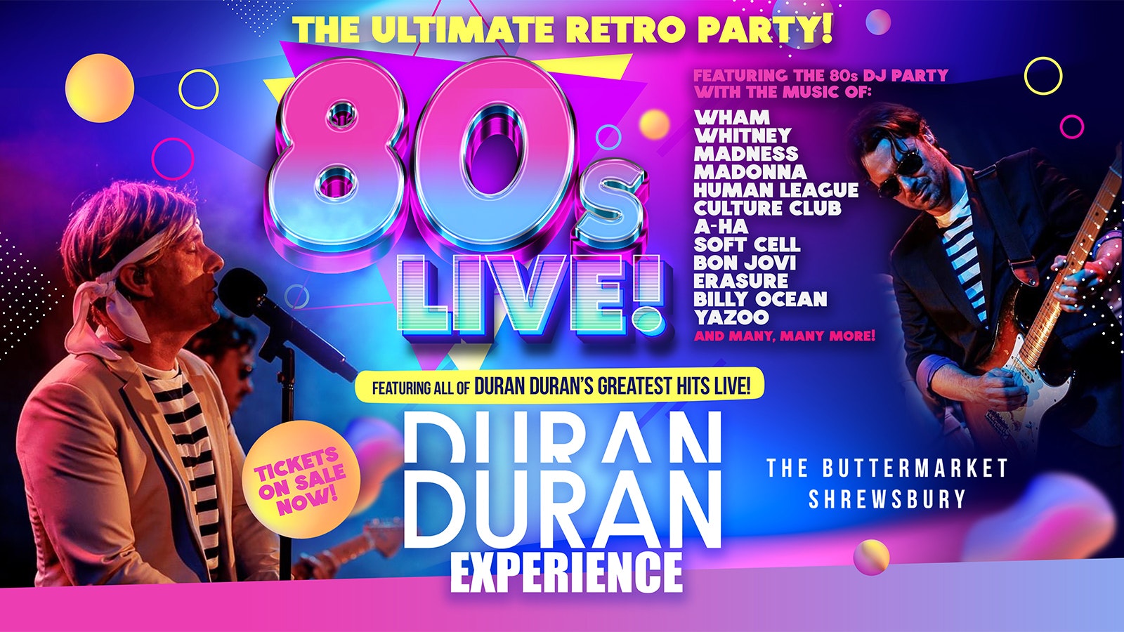 BIG 80s LIVE ft DURAN DURAN’S Greatest Hits & 80s Party  – ft No.1 live tribute Duran Duran Experience