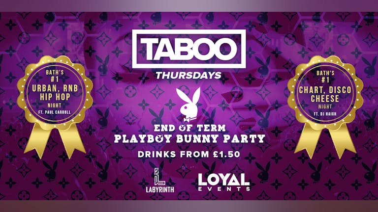 TABOO Thursdays - END OF TERM Playboy Bunny Party!