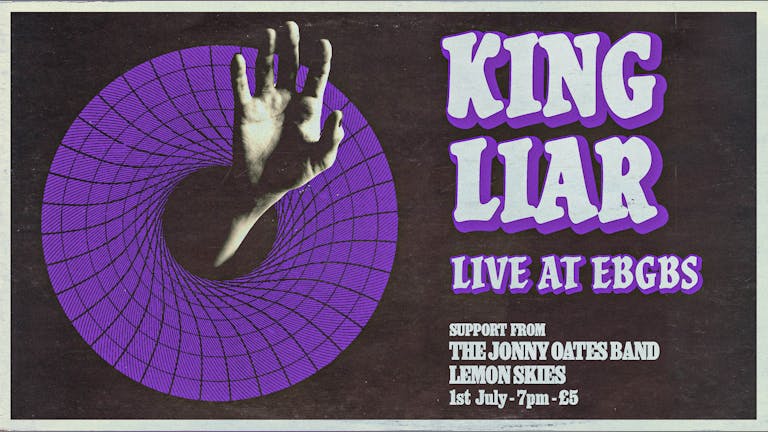 King Liar - Live at EBGBS w/ The Jonny Oates Band & Lemon Skies