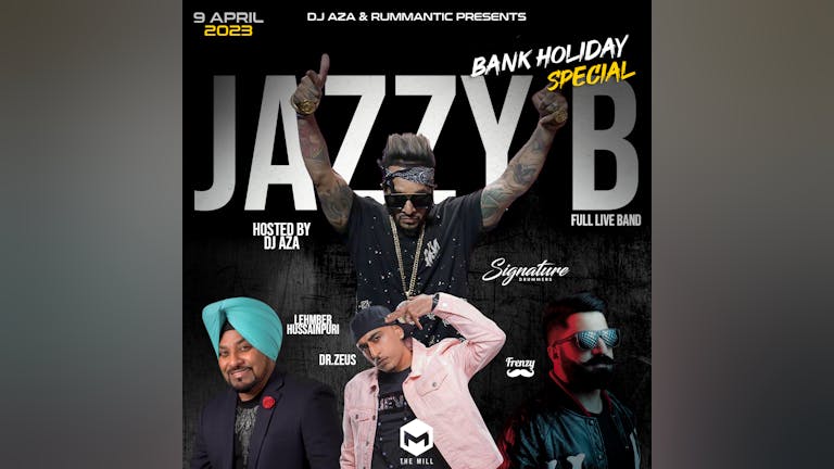 Jazzy B - Lehmber - Dr Zeus - DJ Frenzy Performing Live - Bank Holiday Special [OVER 1500 TICKETS SOLD]