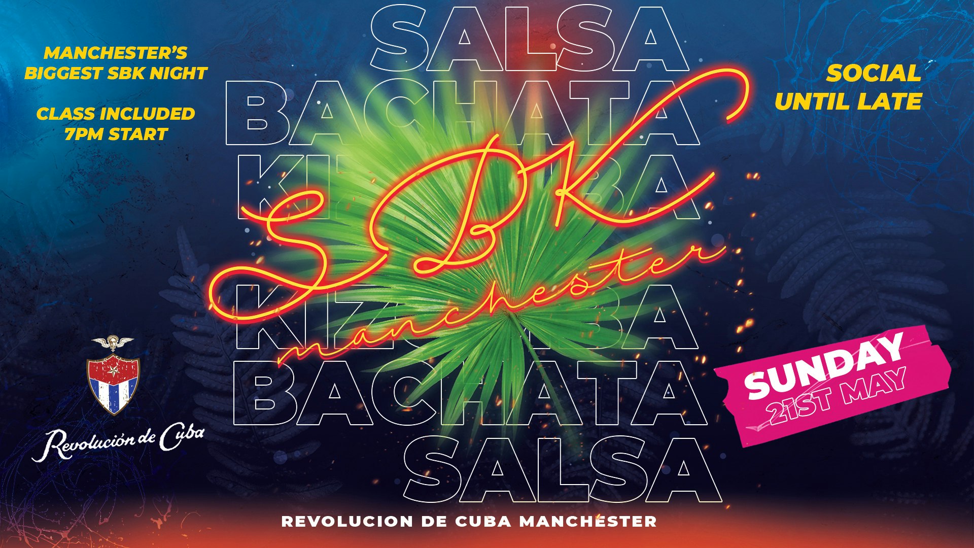 SBK MANCHESTER – Sunday 21st May | Revolucion de Cuba