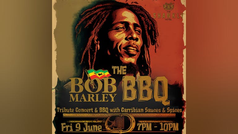 🎸🎤🎼BOB MARLEY TRIBUTE CONCERT AND BBQ: THE SHANKLY ROOFTOP 🎸🎤🎼