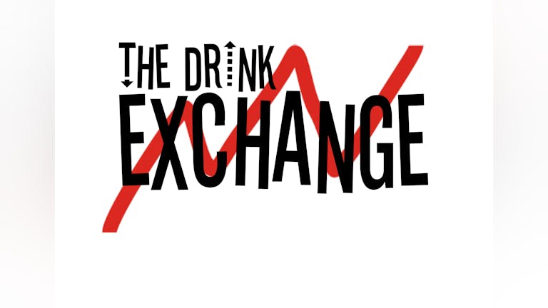 The Drink Exchange // END OF TERM // 05.05.2023