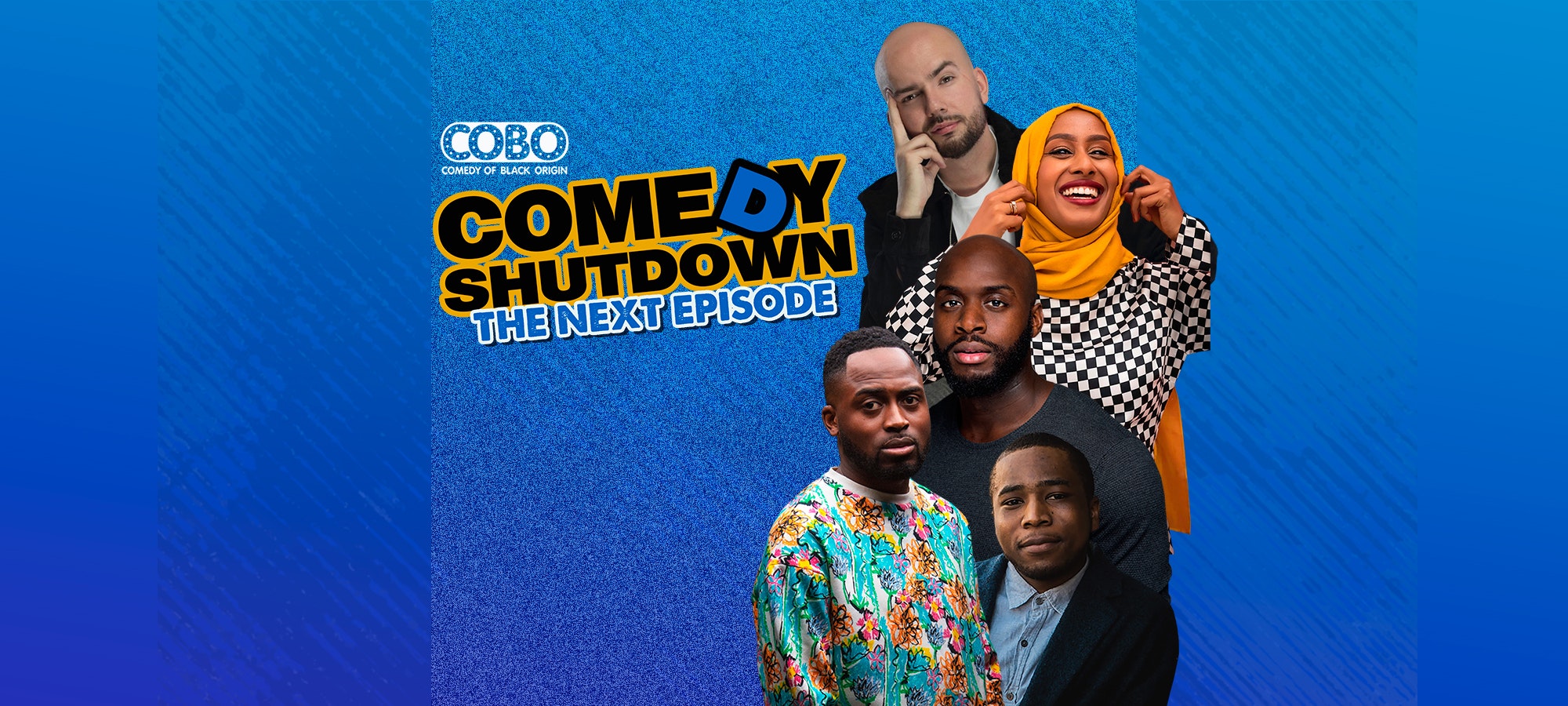 COBO : Comedy Shutdown | The Next Episode – London Holborn