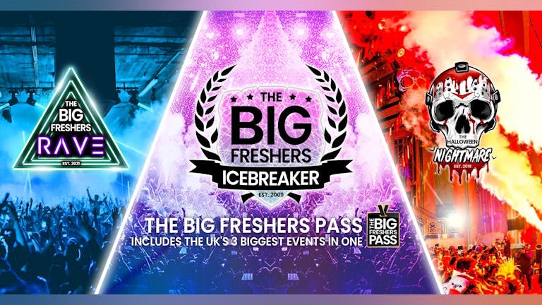 The Big Freshers Pass - Manchester: Including The Big Freshers Icebreaker, Freshers Rave & Halloween Nightmare 