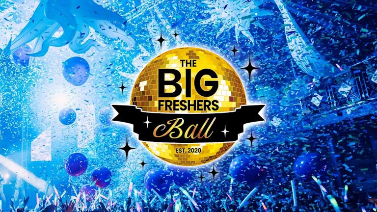 The Big Freshers Ball - EDINBURGH
