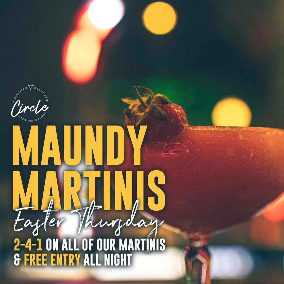 Easter Thursday @ Circle Bolton