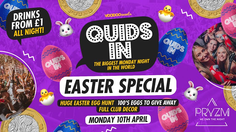 Quids In Mondays Easter Egg Hunt! - 10th April