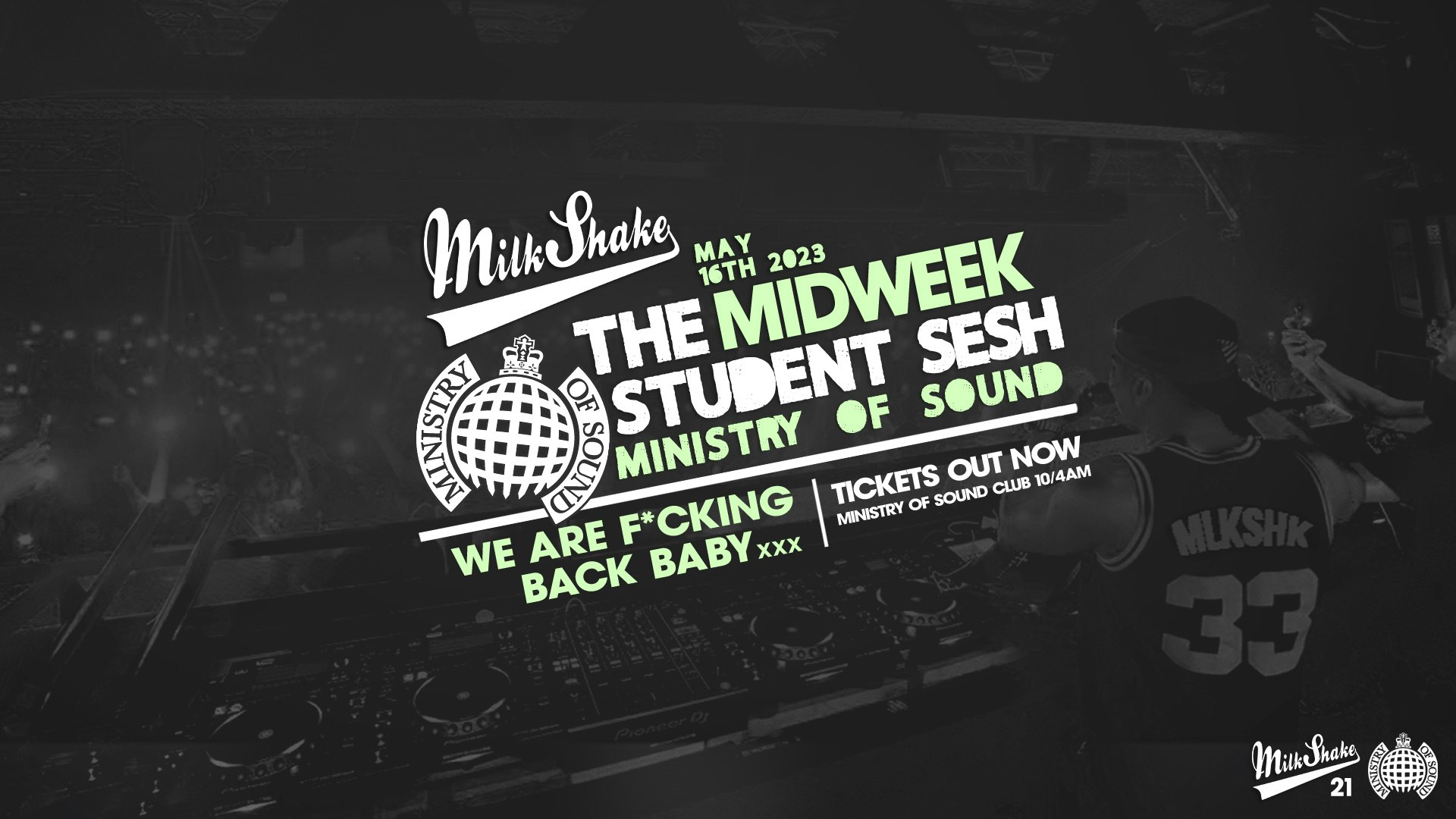 Milkshake, Ministry of Sound – THE RETURN | London’s Biggest Student Night 🔥 May 16th 🌍