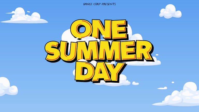 ONE SUMMER DAY: DAN SHAKE, Y U QT, ELKKA, SHY ONE & MORE